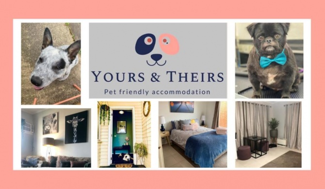 Yours and Theirs Pet Friendly Accommodation